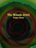 Ebook The Mikado Jewel di Fergus Hume edito da Publisher s11838