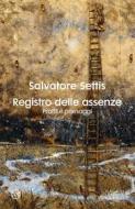 Ebook Registro delle assenze di Salvatore Settis edito da Salani Editore