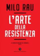 Ebook L' L'arte della resistenza di Milo Rau edito da Castelvecchi