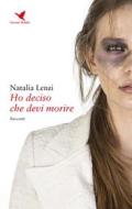 Ebook Ho deciso che devi morire di Natalia Lenzi edito da Giovane Holden Edizioni