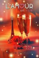 Ebook L'Amour En Rose di Graece Bennardo edito da Graece Bennardo