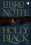 Ebook Libro della notte di Black Holly edito da Mondadori