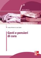 Ebook Gesti e pensieri di cura di Mortari Luigina, Saiani Luisa edito da McGraw-Hill Education (Italy)