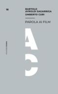 Ebook Parola ai film di Bartolo Ayroldi Sagarriga, Umberto Curi edito da Mimesis Edizioni