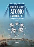 Ebook Ricerca sull’ATOMO Fattore “C” di Carlo Montanari edito da Booksprint