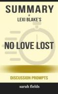 Ebook “No Love Lost” by Lexi Blake di Sarah Fields edito da Sarah Fields