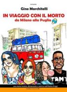 Ebook In viaggio con il morto da Milano alla Puglia di Gino Marchitelli edito da Youcanprint