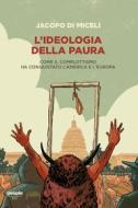 Ebook L’ideologia della paura di Di Miceli Jacopo edito da People