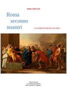 Ebook Roma Seconno Noantri LE GUERE PUNICHE VOUME I di Marco Biavati edito da Marco Biavati