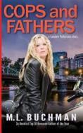 Ebook Cops and Fathers di M. L. Buchman edito da Buchman Bookworks, Inc.