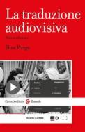 Ebook La traduzione audiovisiva di Elisa Perego edito da Carocci editore S.p.A.