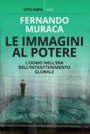 Ebook Le immagini al potere di Fernando Muraca edito da Città Nuova