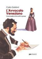 Ebook L'Avvocato Veneziano di Carlo Goldoni edito da Primiceri Editore Srls