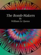 Ebook The Bomb-Makers di William Le Queux edito da Publisher s11838
