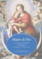 Ebook Madre di Dio di Maria Rattà (a cura) edito da Maria Rattà
