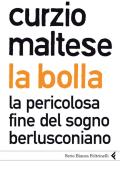 Ebook La bolla di Curzio Maltese edito da Feltrinelli Editore