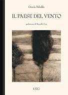 Ebook Il paese del vento di Grazia Deledda edito da Ilisso Edizioni