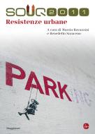 Ebook Resistenze urbane di Ravazzini Marzia, Saraceno Benedetto edito da Il Saggiatore