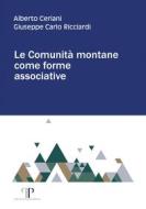 Ebook Le Comunità montane come forme associative di Alberto Ceriani, Giuseppe Carlo Ricciardi edito da Pavia University Press