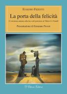 Ebook La porta della felicità di Eugenio Fizzotti edito da D&apos;Ettoris Editori