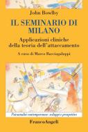 Ebook Il seminario di Milano. di John Bowlby edito da Franco Angeli Edizioni