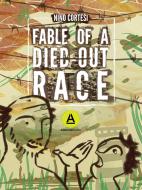 Ebook Fable of a Died out race di Nino Cortesi edito da Alkemia Books