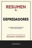 Ebook Depredadores: El Complot Para Silenciar A Las Víctimas De Abuso de Ronan Farrow: Conversaciones Escritas di LibroDiario edito da LibroDiario