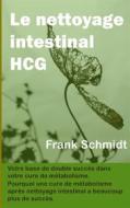 Ebook Le nettoyage intestinal HCG di Frank Schmidt edito da Books on Demand