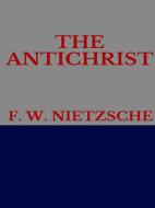 Ebook The Antichrist di F. W. NIETZSCHE edito da GIANLUCA