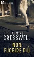 Ebook Non fuggire più (eLit) di Jasmine Cresswell edito da HarperCollins
