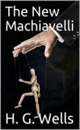 Ebook The New Machiavelli di H. G. Wells edito da iOnlineShopping.com