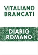 Ebook Diario romano di Brancati Vitaliano edito da Mondadori