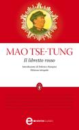 Ebook Il libretto rosso di Mao Tse-Tung edito da Newton Compton Editori
