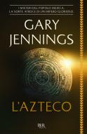 Ebook L'Azteco di Jennings Gary edito da BUR