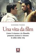 Ebook Una Vita da film di Giovanni Piazza edito da Lindau