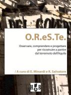 Ebook O.R.eS.Te. di Everardo Minardi, Rita Salvatore edito da Homeless Book