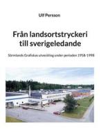 Ebook Från landsortstryckeri till sverigeledande di Ulf Persson edito da Books on Demand