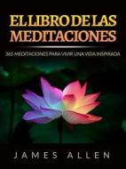 Ebook El Libro de las Meditaciones (Traducido) di James Allen edito da Stargatebook