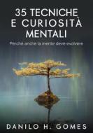 Ebook 35 Tecniche E Curiosità Mentali di Danilo H. Gomes edito da Babelcube Inc.