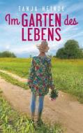 Ebook Im Garten des Lebens di Tanja Heinze edito da Books on Demand