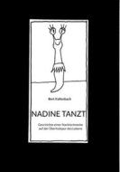 Ebook Nadine Tanzt di Bert Kallenbach edito da Books on Demand