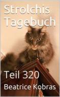 Ebook Strolchis Tagebuch - Teil 320 di Beatrice Kobras edito da BookRix