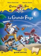 Ebook Capitan Fox. La Grande Fuga di Innocenti Marco, Frasca Simone edito da Dami