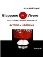 Ebook Giappone da Vivere Volume II di Maurizio Palombi edito da Edizioni Nisroch