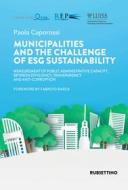 Ebook Municipalities and the challenge of esg sustainability di Paola Caporossi edito da Rubbettino Editore