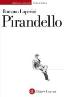 Ebook Pirandello di Romano Luperini edito da Editori Laterza