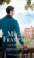 Ebook La scandalosa signora del duca di Megan Frampton edito da HarperCollins Italia