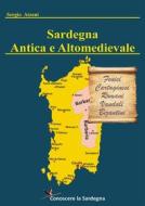 Ebook Sardegna antica e altomedievale di Sergio Atzeni edito da Youcanprint