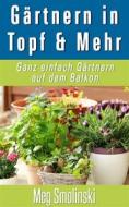 Ebook Gärtnern In Töpfen Und Mehr di Meg Smolinski edito da Gutenberg Reloaded