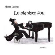 Ebook Le pianiste fou di Mona Lassus edito da Books on Demand